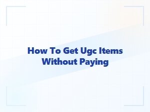 Legitimate Ways to Get Ugc Items Without Paying